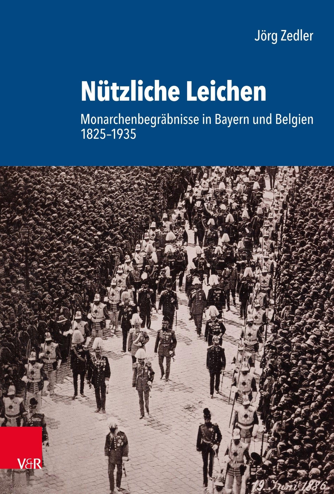 Thumbnail - Nützliche Leichen Monarchenbegräbnisse In Bayern Und Belgien 1825-1935