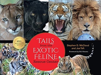 Tails from the Exotic Feline Rescue Center  Hardcover Brand New