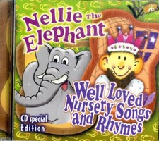 Various Artists : Nellie the Elephant: Well Loved Nursery Songs and Rhymes CD