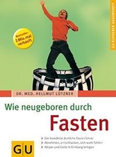 Wie neugeboren durch Fasten.  von Lützner, Hellmut | Buch | Zustand sehr gut