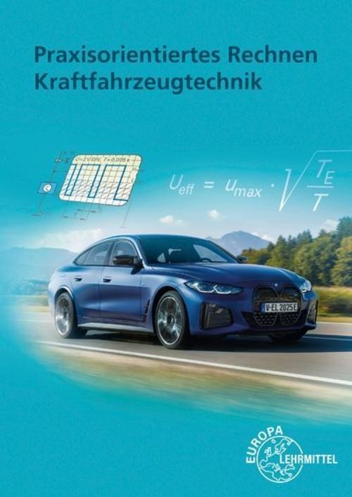 Praxisorientiertes Rechnen Kraftfahrzeugtechnik Andreas Spring