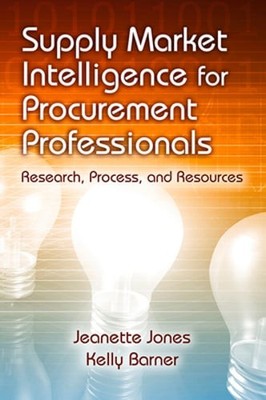 Supply Market Intelligence for Procurement Professionals: Research, Process, and