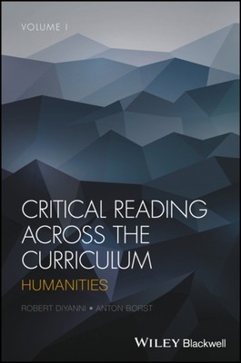 Critical Reading Across the Curriculum   Humanities,Volume 1 DiYanni Paperback
