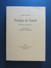 Ezra Pound PROLOGO DI NATALE All'Insegna del Pesce d'Oro SCHEIWILLER 1992