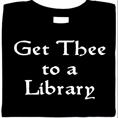 Get Thee To A Library Shirt, Books, Sm - 5X, funny Librarian, gifts for readers - Picture 1 of 2
