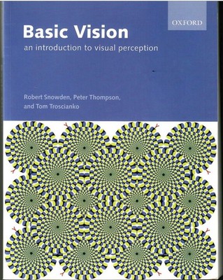 Robert Snowden / Basic Vision An Introduction to Visual Perception 1st ed 2006