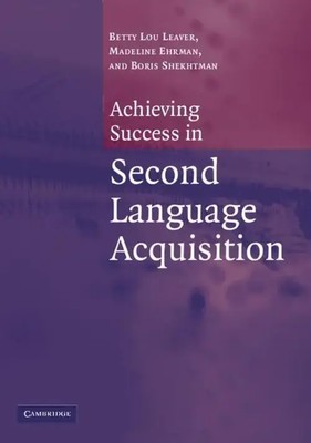Achieving Success in Second Language Acquisition | Betty Lou Leaver (u. a.)