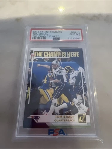 2019 Panini Donruss Tom Brady The Champ Is Here PSA 10 LOW POP!