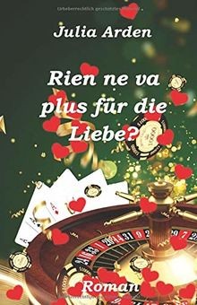 Rien ne va plus für die Liebe? von Arden, Julia, Ar... | Buch | Zustand sehr gut
