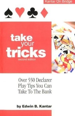 Take Your Tricks Kantar, Edwin B. paperback Very Good