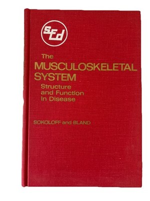 The Musculoskeletal System Structure & Function In Disease[HC] by Sokoloff - New