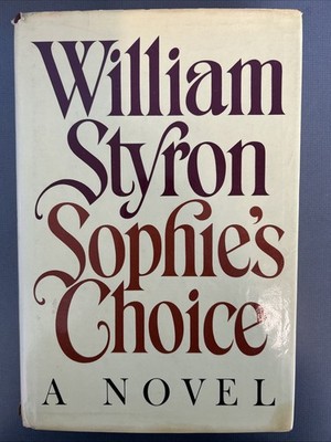 Sophie's Choice: A Novel by William Styron - 1st Trade Edition 1979 Hardcover