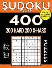 Sudoku Book 400 Puzzles, 200 Hard And 200 Extra Hard: Sudoku Puzzle Book Wi...