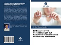 Arvind Kumar Pandey | Einfluss Von Thi-VeräNderungen Auf HäMatobiochemische...
