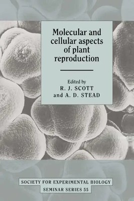 Anthony D. Stead (u. a.) | Molecular and Cellular Aspects of Plant Reproduction
