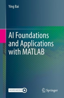 Ying Bai AI Foundations and Applications with MATLAB (Paperback)