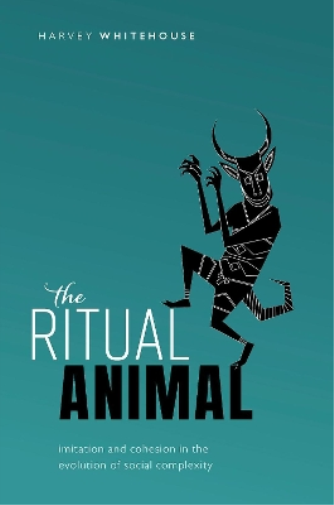 Harvey Whitehouse The Ritual Animal (Copertina rigida)