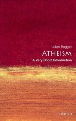 Atheism: A Very Short Introduction By Julian Baggini