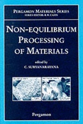 Non-equilibrium Processing of Materials - 9780080426976