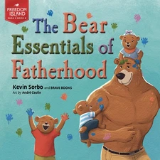 The Bear Essentials of Fatherhood (Freedom Island, 4-6) - paperback Sorbo, K...