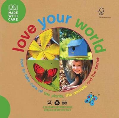 Love Your World - Hardcover By DK Publishing - GOOD