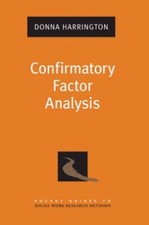 Confirmatory Factor Analysis (Pocket Guide to Social Work Research Methods) by 