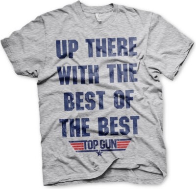 Top Gun Up There With The Best Of The Best T-Shirt Heather-Grey