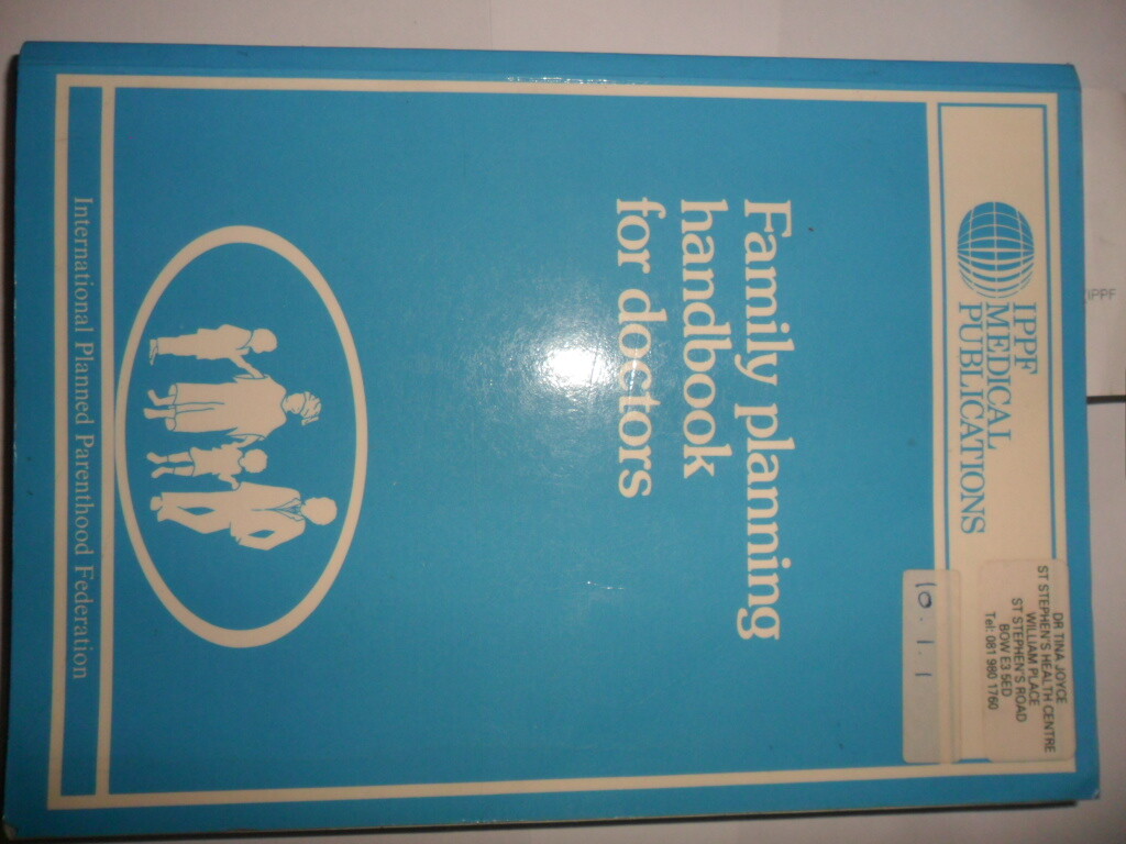 Family planning handbook for doctors (IPPF medical publications) by
