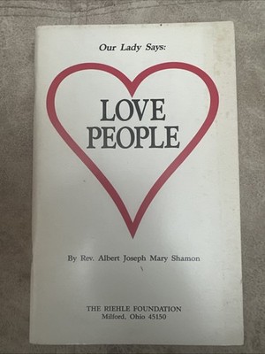 Our Lady Says - Love People by Rev Albert Joseph Mary Shamon  Paperback Used