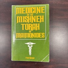 MEDICINE IN THE MISHNEH TORAH OF MAIMONIDES By Fred Rosner