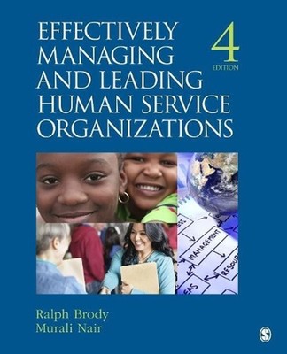 Effectively Managing and Leading Human Service Organizations by Ralph Brody (Eng