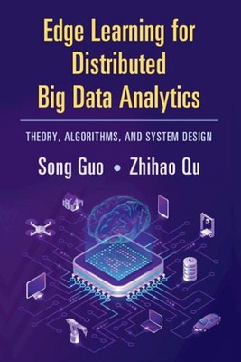 Edge Learning für verteilte Big Data Analysen: Theorie, Algorithmen und System