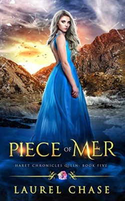 Piece of Mer: A Fantasy Romance (Haret Chronicles: Qili - Paperback NEW Chase, L