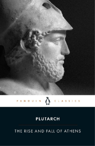 Plutarch The Rise And Fall of Athens (Tascabile)