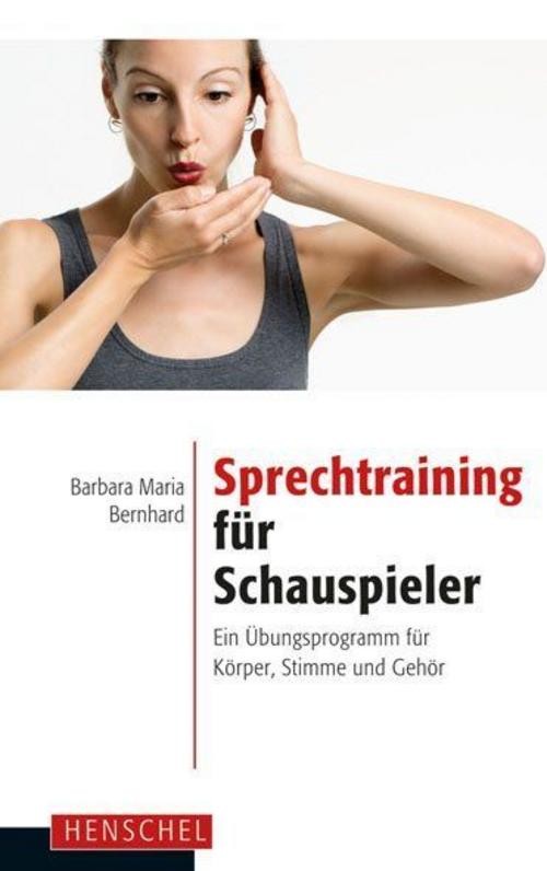 Sprechtraining für Schauspieler Barbara Maria Bernhard
