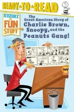The Great American Story of Charlie Brown, Snoopy, and the Peanuts Gang! (His...
