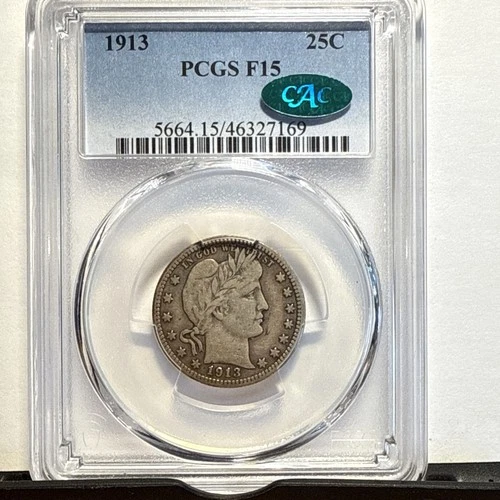 1913 BARBER QUARTER PCGS F 15 CAC    BETTER DATE