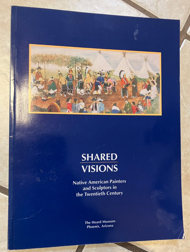 Great book-Shared Visions-Native American Painters & Sculptors in 20th Century
