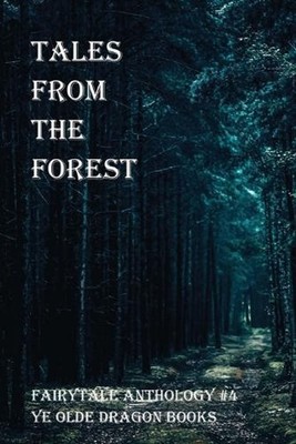 Tales From the Forest: New takes on the story of Red Riding Hood by Deborah C. S