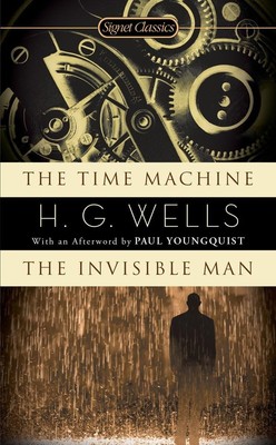 The Time Machine / The Invisible Man (Signet Classics) - mass market paperba...
