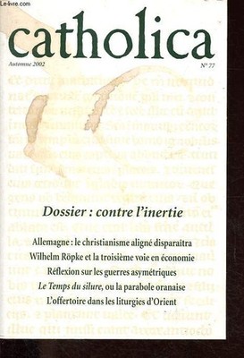 Catholica Nr. 77 - Solange es hell wird - Das Christentum ausgerichtet d