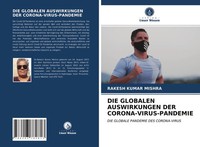 DIE Globalen Auswirkungen DER CORONA-VIRUS-PANDEMIE Rakesh Kumar Mishra Buch