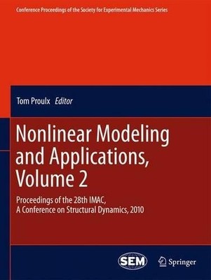 Nonlinear Modeling and Applications, Volume 2 by Tom Proulx - 9781461428909