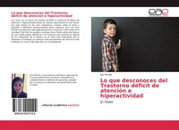 Lo Que Desconoces Del Trastorno DéFicit De AtencióN E Hiperactividad El Tdah