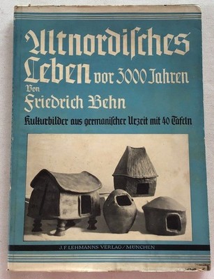 Altnordisches Leben vor 3000 Jahren : Mit einer Einführung. Behn, Friedrich: