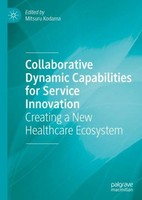 Collaborative Dynamic Capabilities For Service Innovation Mitsuru Kodama