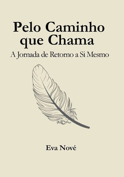 Pelo Caminho Que Chama / A Jornada De Retorno A Si Mesmo Eva Nové Taschenbuch-image