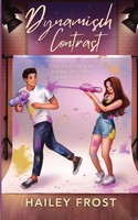 Hailey Frost | Dynamisch Contrast - Van Haat Op Het Eerste Gezicht Naar Liefde