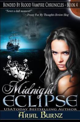 Midnight Eclipse: Book 4 of the Bonded By Bl- paperback, 1505429587, Arial Burnz
