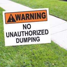 No Unauthorized Dumping Yard Sign Stake Outdoor No Littering Coroplast Sign